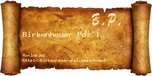 Birkenheuer Pál névjegykártya